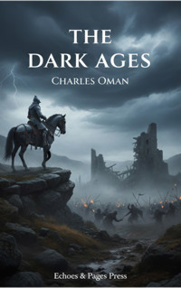 The Dark Ages - Charles Oman - E-Book