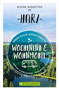 Wochenend und Wohnmobil - Kleine Auszeiten im Harz - Miriam Fuchs - E-Book