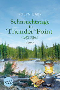 Sehnsuchtstage in Thunder Point - Robyn Carr - E-Book