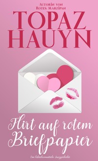Flirt auf rotem Briefpapier - Topaz Hauyn - E-Book