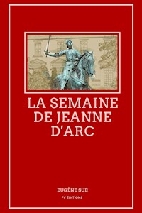 La semaine de Jeanne d'arc - Eugène Sue - E-Book