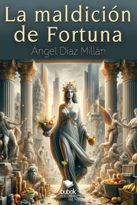 La maldición de Fortuna - Ángel Díaz Millán - E-Book