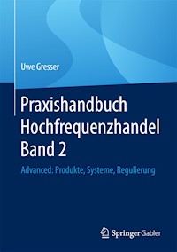 Praxishandbuch Hochfrequenzhandel Band 2 - Uwe Gresser - E-Book