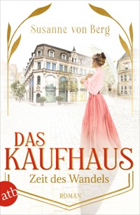 Das Kaufhaus – Zeit des Wandels - Susanne von Berg - E-Book