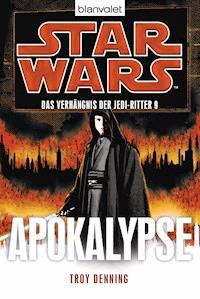 Star Wars™ Das Verhängnis der Jedi-Ritter 9 - Troy Denning - E-Book