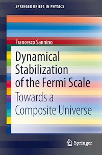 Dynamical Stabilization of the Fermi Scale - Francesco Sannino - E-Book