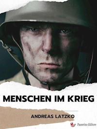 Menschen im Krieg - Andreas Latzko - E-Book