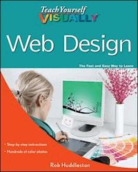Teach Yourself VISUALLY Web Design - Rob Huddleston - E-Book