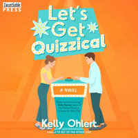 Let's Get Quizzical - A Novel (Unabridged) - Kelly Ohlert - Hörbuch