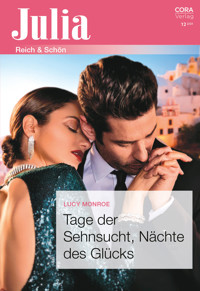 Tage der Sehnsucht, Nächte des Glücks - Lucy Monroe - E-Book