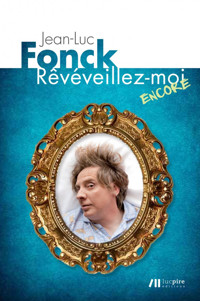 Rêvéveillez-moi encore - Jean-Luc Fonck - E-Book
