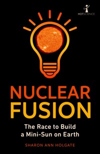 Nuclear Fusion - Sharon Ann Holgate - E-Book