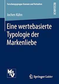Eine wertebasierte Typologie der Markenliebe - Jochen Kuhn - E-Book