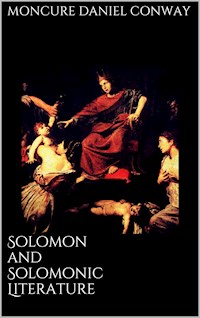 Solomon and Solomonic Literature - Moncure Daniel Conway - E-Book