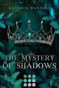 The Mystery of Shadows (Broken Crown 3) - Kathrin Wandres - E-Book