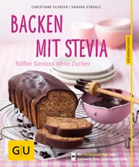 Backen mit Stevia - Christiane Schäfer - E-Book