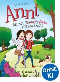 Anni (Band 1) - Freunde finden für Anfänger - Kaisa Paasto - E-Book