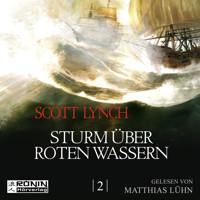 Sturm über roten Wassern - Gentleman Bastard 2 (Ungekürzt) - Scott Lynch - Hörbuch