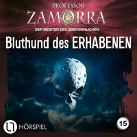 Professor Zamorra, Folge 15: Bluthund des ERHABENEN - Michael Breuer - Hörbuch