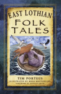 East Lothian Folk Tales - Tim Porteus - E-Book