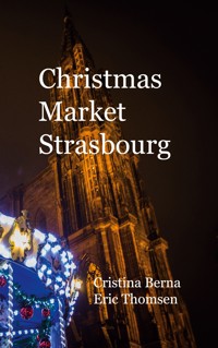 Christmas Market Strasbourg - Cristina Berna - E-Book