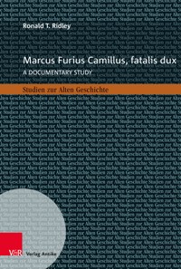 Marcus Furius Camillus, fatalis dux - Ronald T. Ridley - E-Book