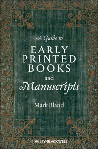 A Guide to Early Printed Books and Manuscripts - Mark Bland - E-Book
