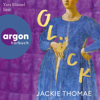 Glück (Ungekürzte Lesung) - Jackie Thomae - Hörbuch