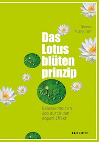 Das Lotusblütenprinzip - Thomas Augspurger - E-Book