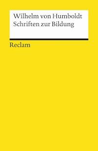 Schriften zur Bildung - Wilhelm von Humboldt - E-Book
