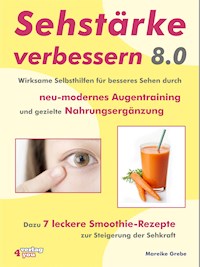Sehstärke verbessern 8.0 - Mareike Grebe - E-Book