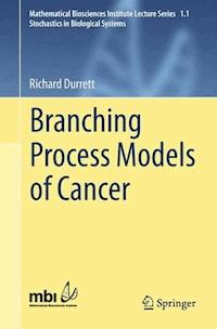 Branching Process Models of Cancer - Richard Durrett - E-Book