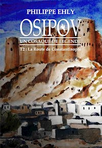 Osipov, un cosaque de légende - Tome 2 - Philippe Ehly - E-Book