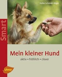 Mein kleiner Hund - Heike Schmidt-Röger - E-Book