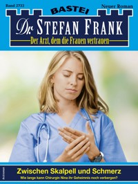 Dr. Stefan Frank 2732 - Stefan Frank - E-Book