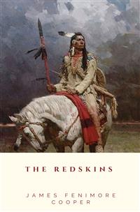 The Redskins - James Fenimore Cooper - E-Book