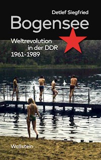 Bogensee - Detlef Siegfried - E-Book