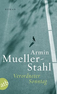 Verordneter Sonntag - Armin Mueller-Stahl - E-Book