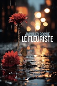 Le fleuriste - Jacques Roche - E-Book