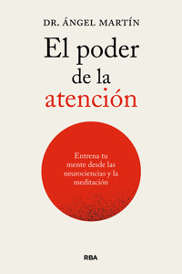 El poder de la atención - Ángel Martín - E-Book