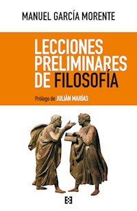 Lecciones preliminares de filosofía - Manuel García Morente - E-Book
