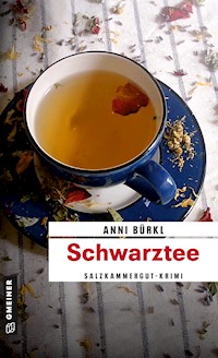 Schwarztee - Anni Bürkl - E-Book