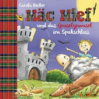 Mäc Mief und das Gruselgewusel im Spukschloss - Carola Becker - Hörbuch