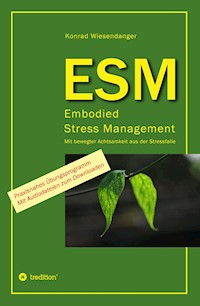 ESM-Embodied Stress Management - Konrad Wiesendanger - E-Book