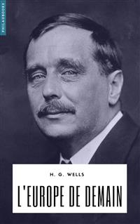L’Europe de demain - H. G. Wells - E-Book