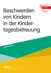 Beschwerden von Kindern in der Kindertagesbetreuung - Sabine Fischer - E-Book