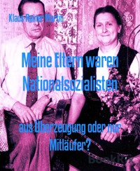 Meine Eltern waren Nationalsozialisten - Klaus-Rainer Martin - kostenlos E-Book