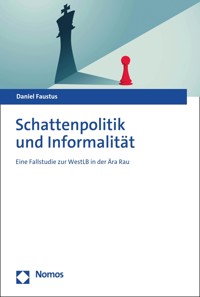 Schattenpolitik und Informalität - Daniel Faustus - E-Book