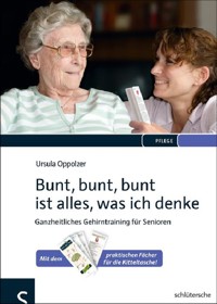 Bunt, bunt, bunt ist alles, was ich denke - Ursula Oppolzer - E-Book