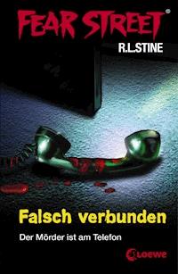 Fear Street 8 - Falsch verbunden - R.L. Stine - E-Book